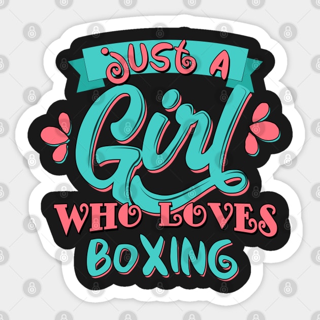 Just A Girl Who Loves boxing Gift graphic Sticker by theodoros20